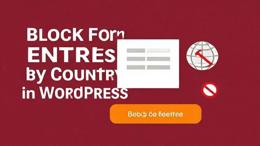 Enhance Your Lead Generation with Country-Based Form Filters in WordPress